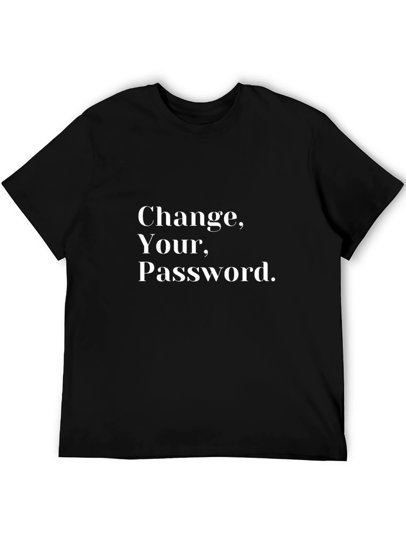 Change Your Password T-Shirt
