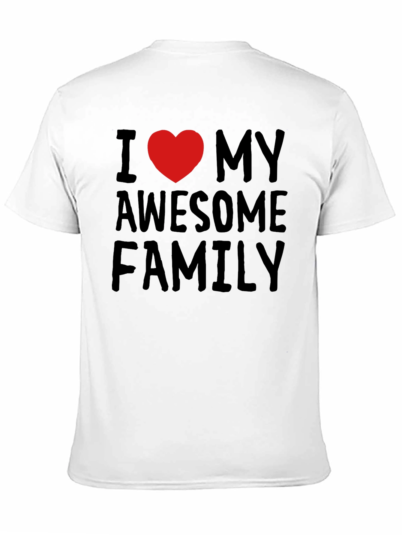 I Love My Awesome Family T-Shirt