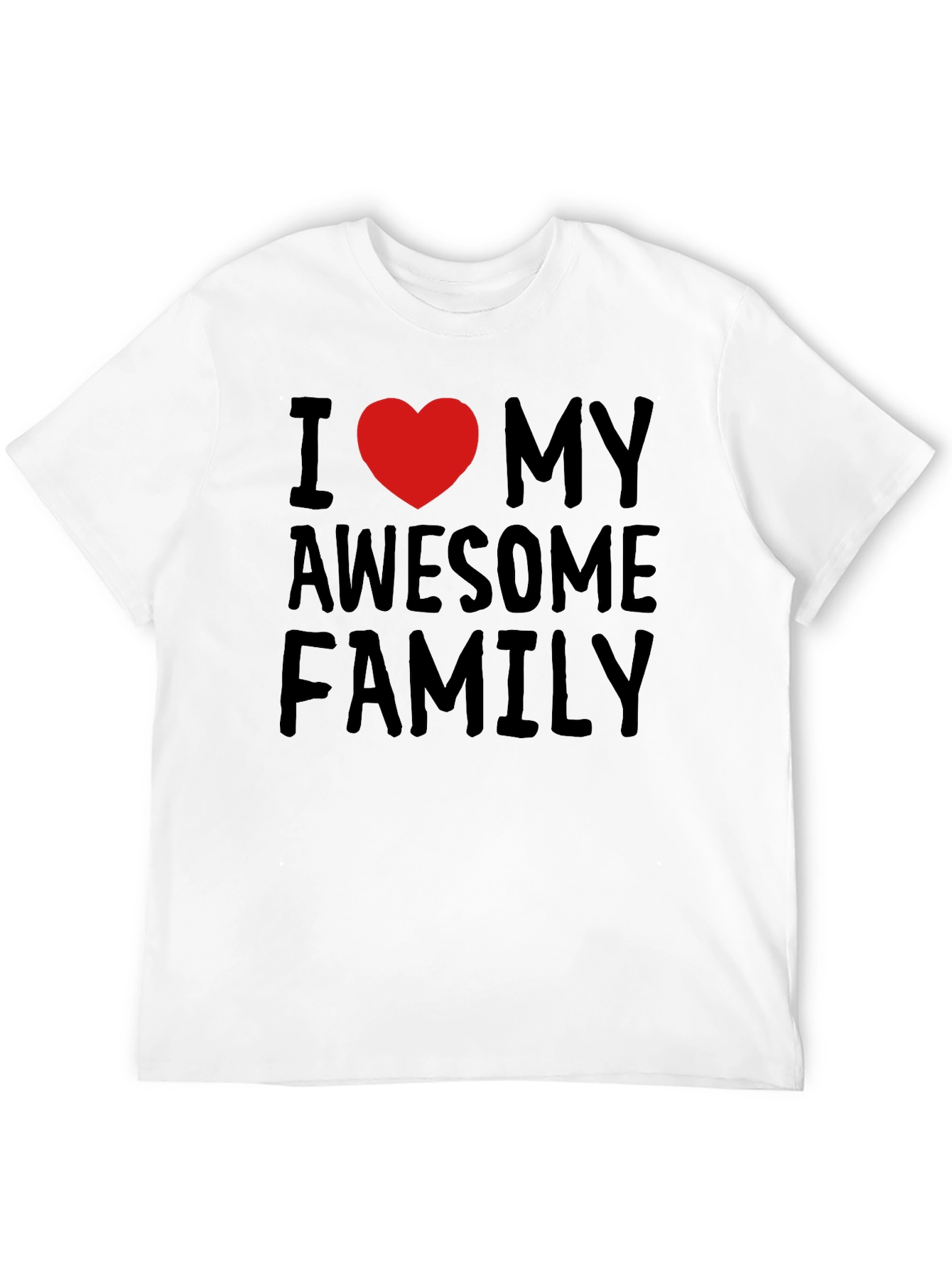 I Love My Awesome Family T-Shirt