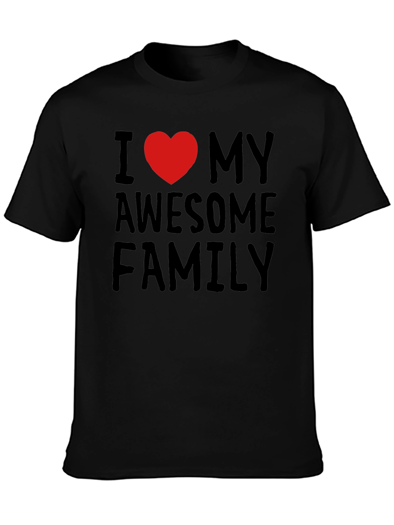 I Love My Awesome Family T-Shirt