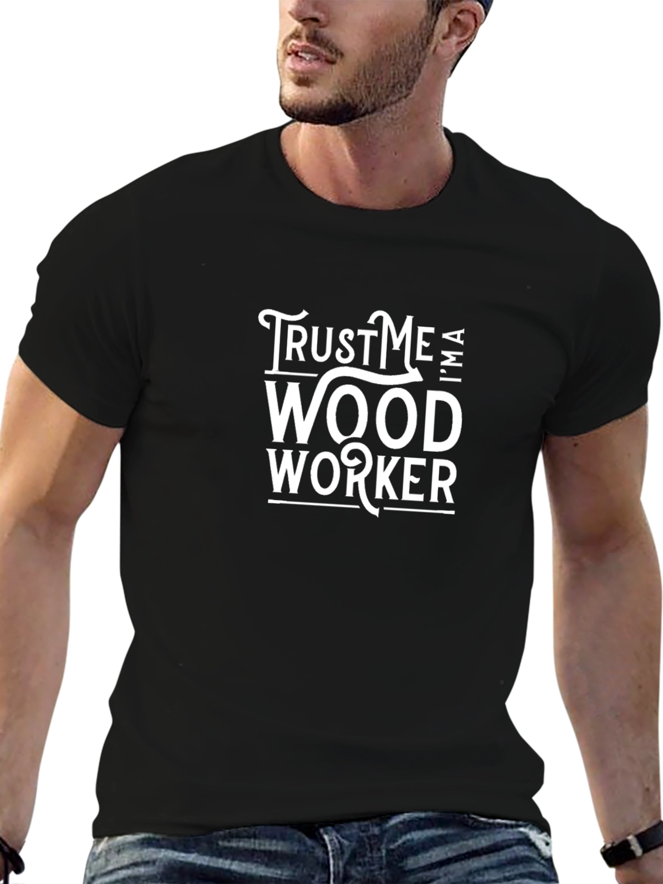 Trust Me Im A Woodworker T-Shirt