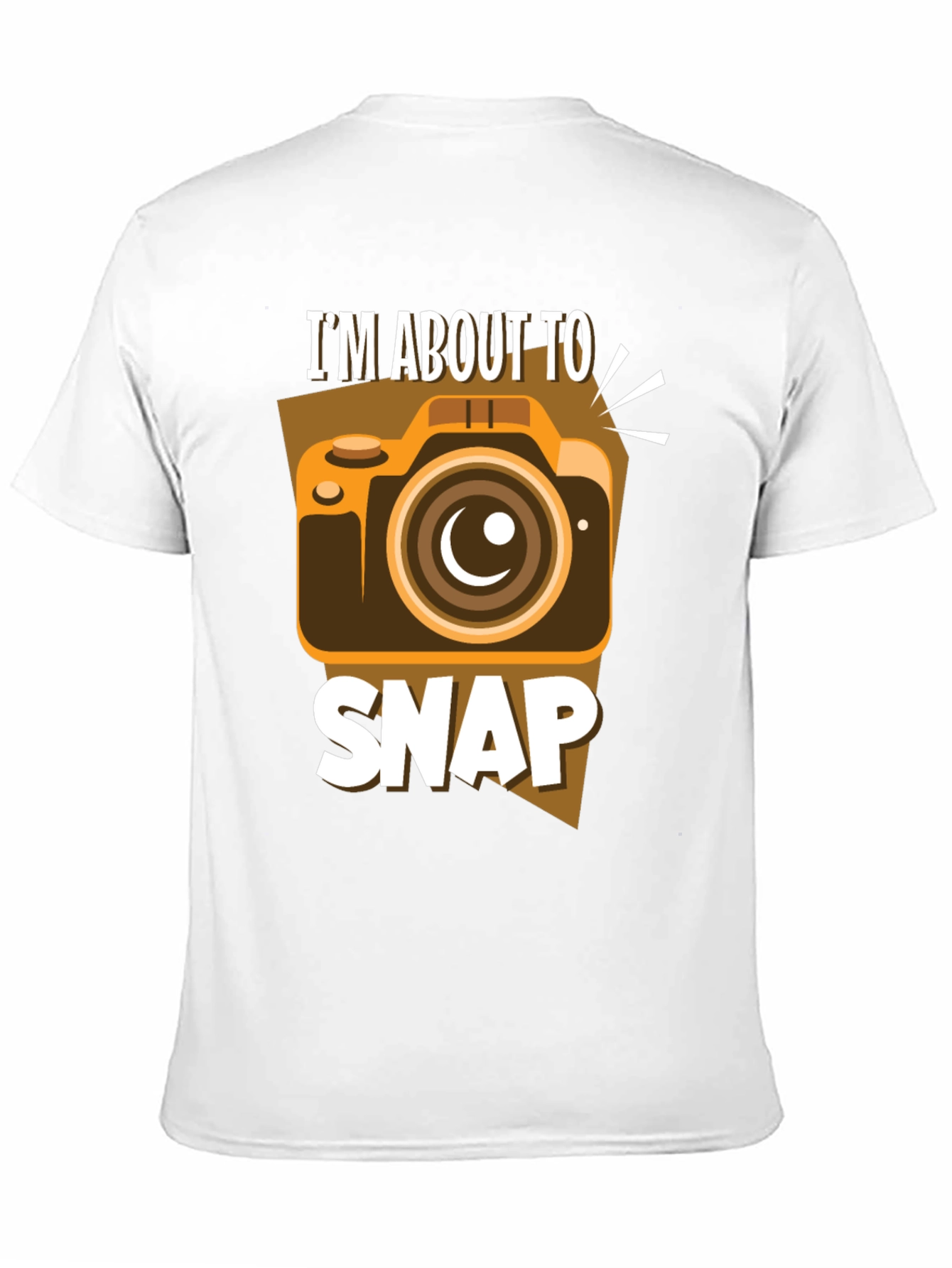 Im About to Snap T-Shirt: Funny Camera Design