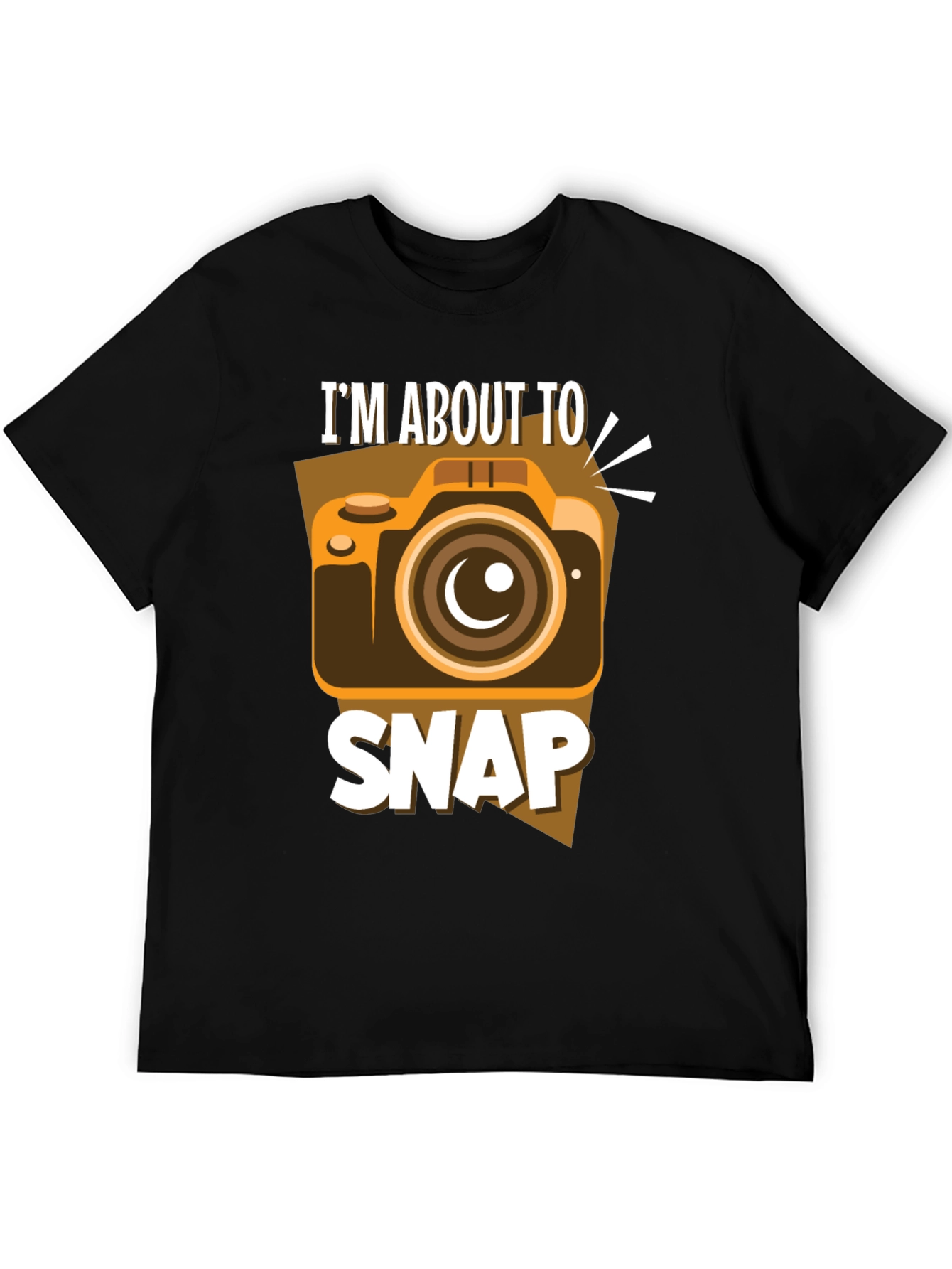 Im About to Snap T-Shirt: Funny Camera Design