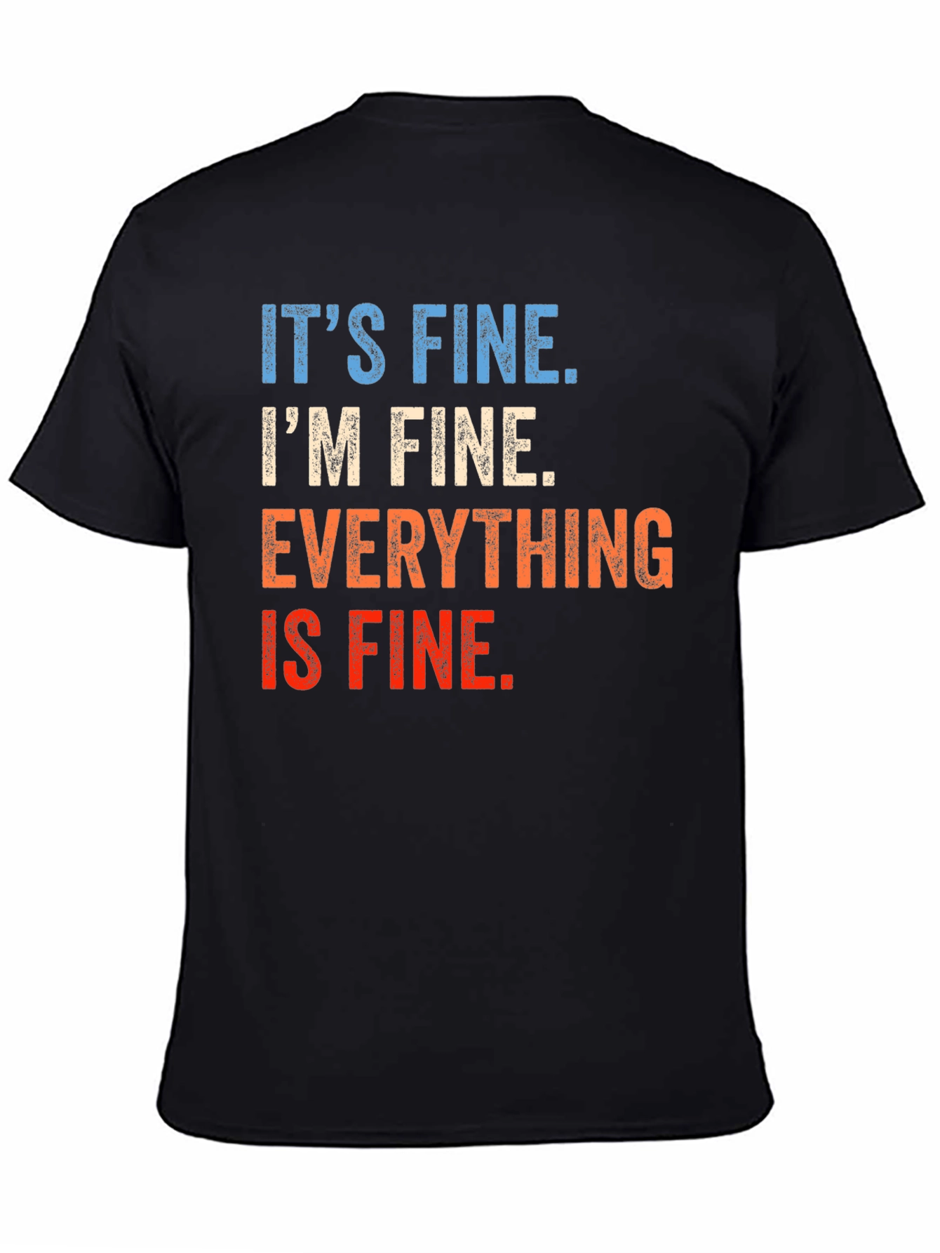 Its Fine Graphic T-Shirt - Unisex