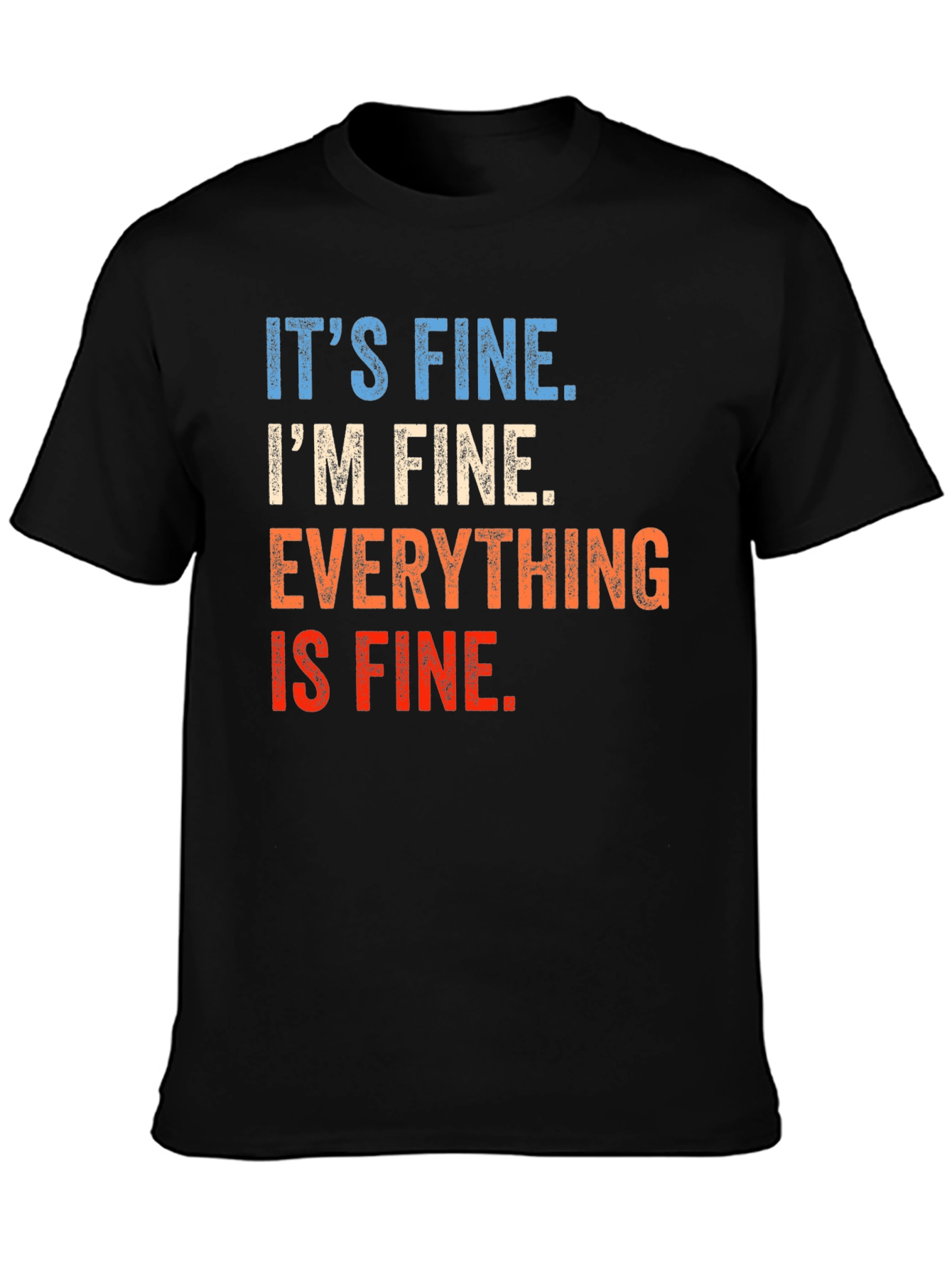 Its Fine Graphic T-Shirt - Unisex