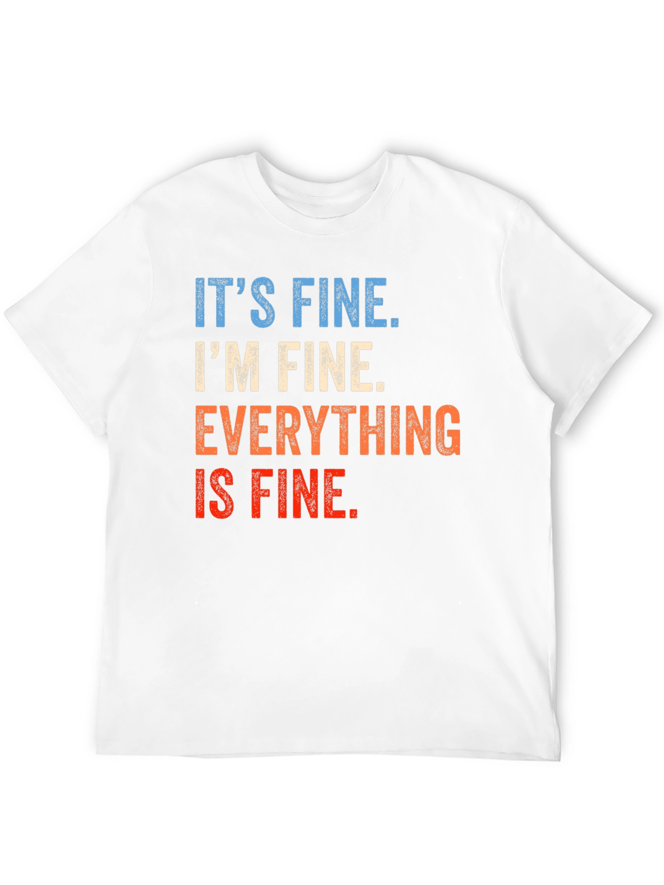 Its Fine Graphic T-Shirt - Unisex