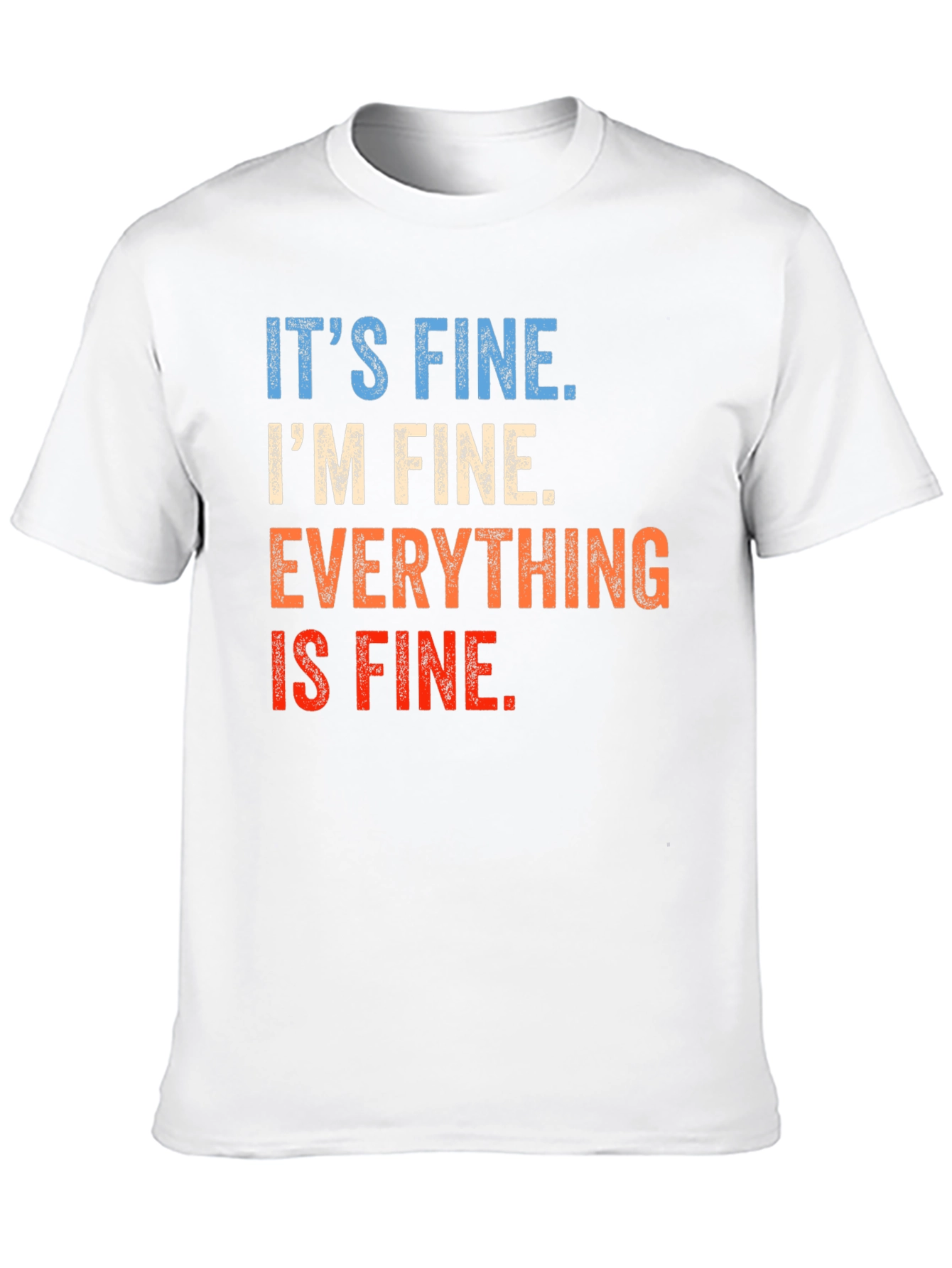 Its Fine Graphic T-Shirt - Unisex