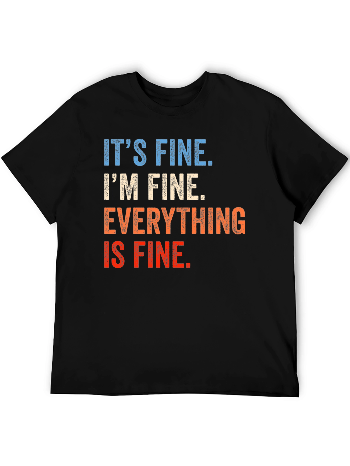 Its Fine Graphic T-Shirt - Unisex