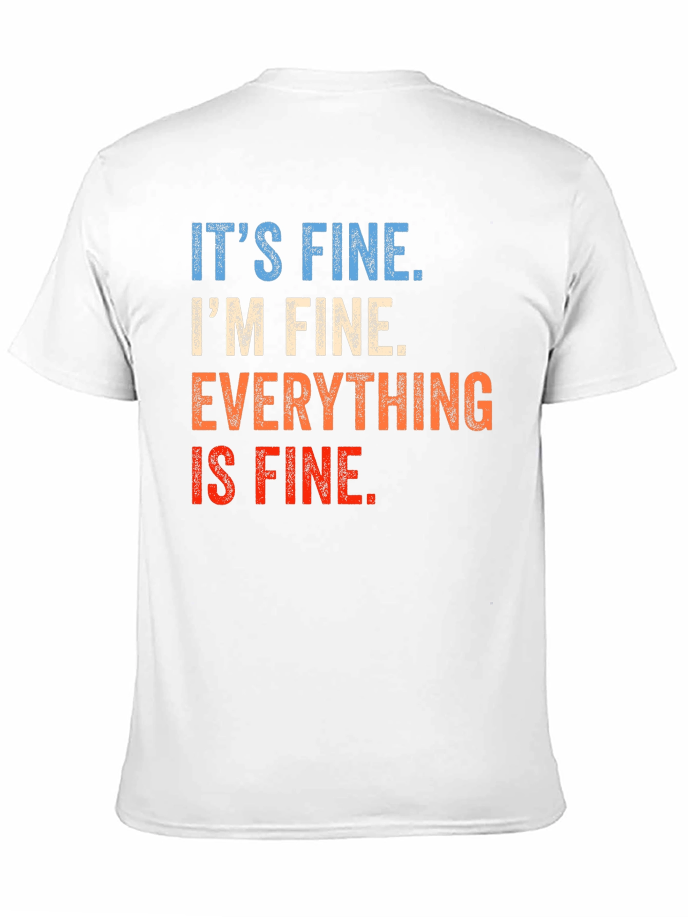 Its Fine Graphic T-Shirt - Unisex