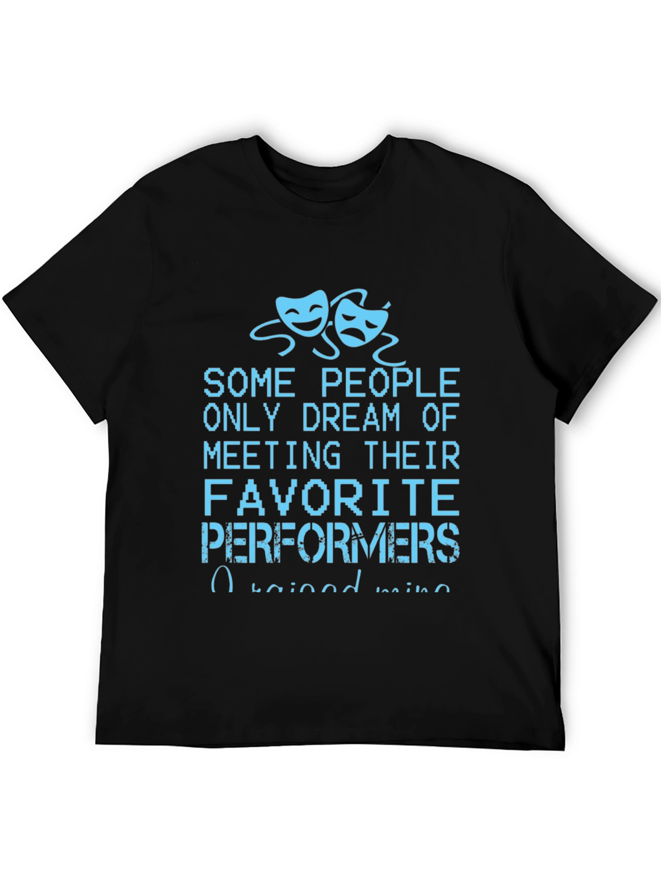 Drama Lover T-Shirt - Some People Only Dream