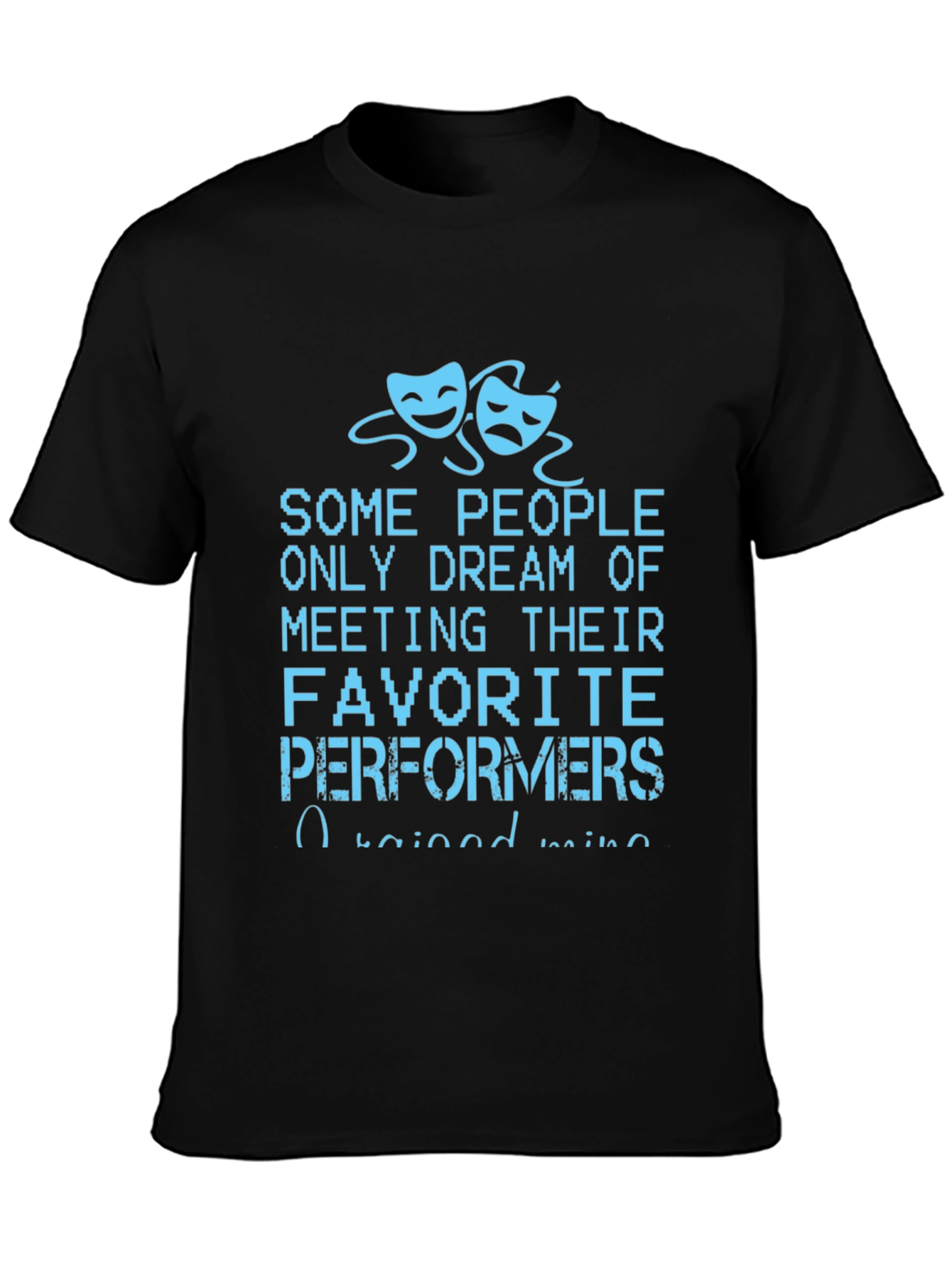 Drama Lover T-Shirt - Some People Only Dream