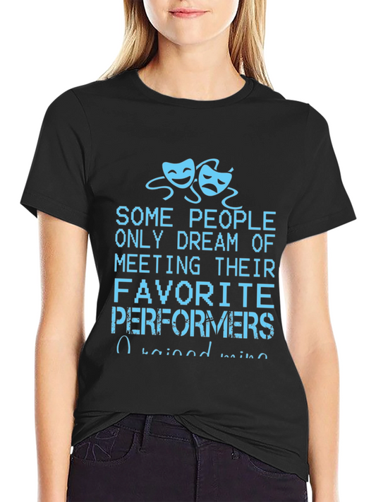 Drama Lover T-Shirt - Some People Only Dream