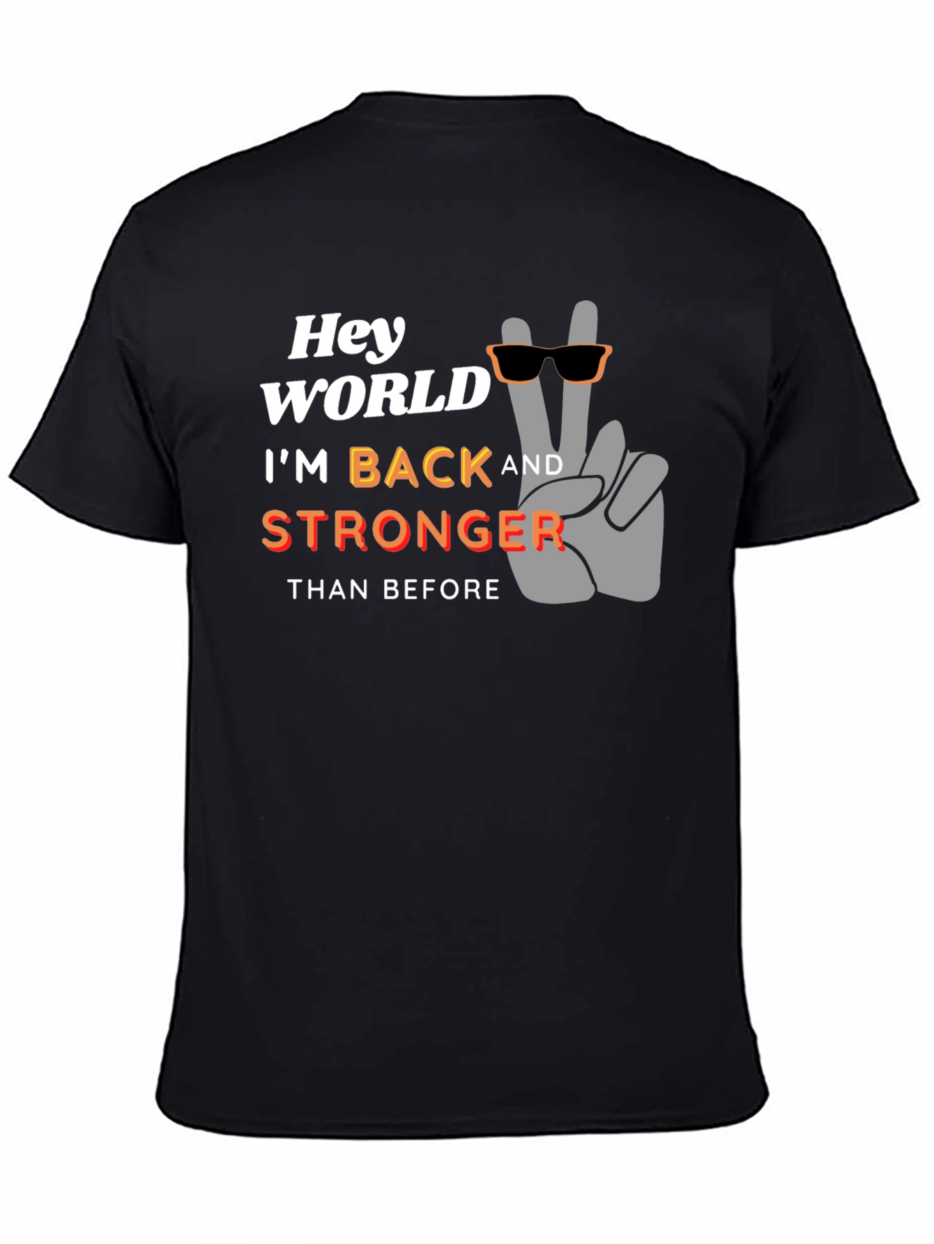 Hey World Im Back Stronger T-Shirt - Black