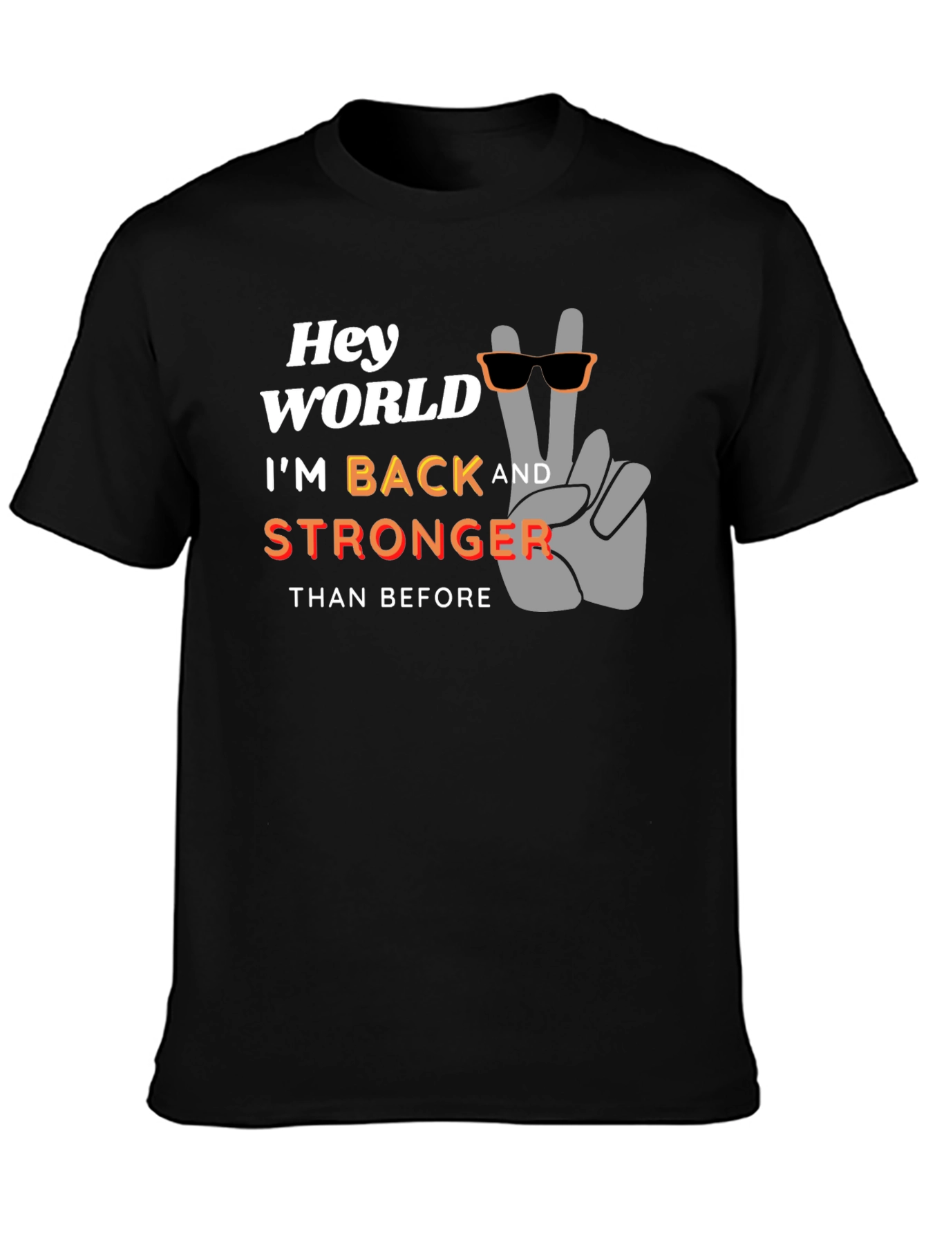 Hey World Im Back Stronger T-Shirt - Black