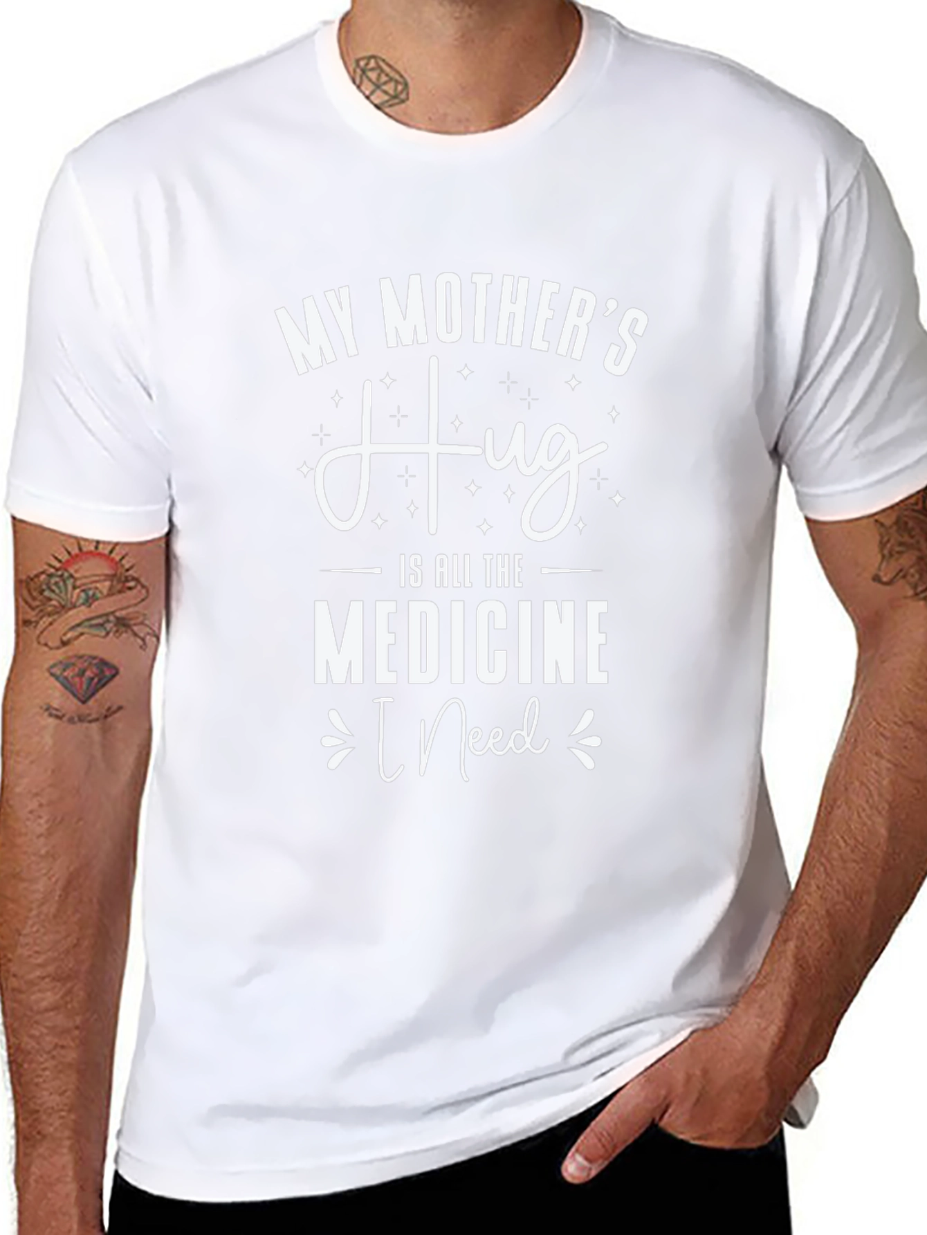 My Mothers Hug T-Shirt - Medicine I Need