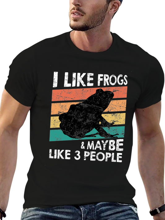 I Like Frogs & Maybe Like 3 People T-Shirt