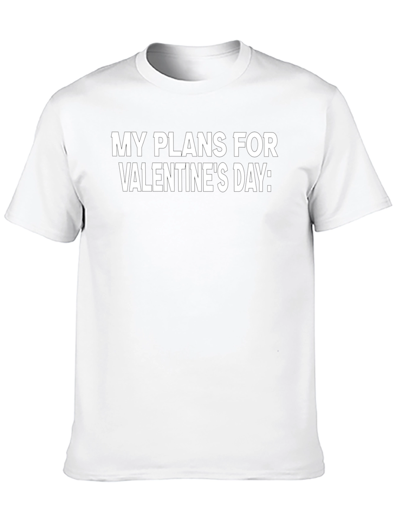 Valentines Day Plans Graphic Tee