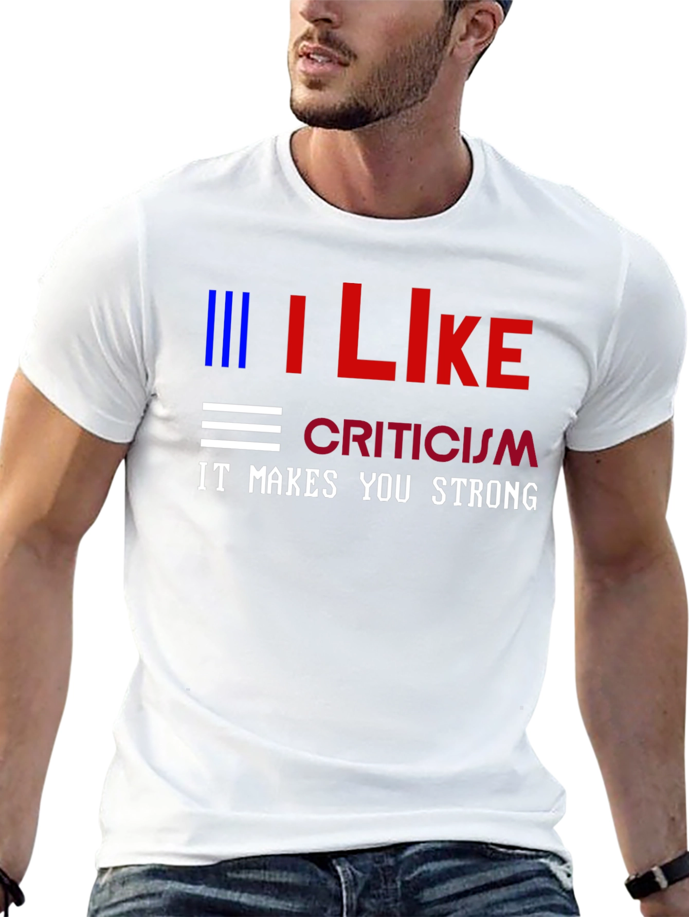 I Like Criticism Graphic Tee - Strong Message T-Shirt