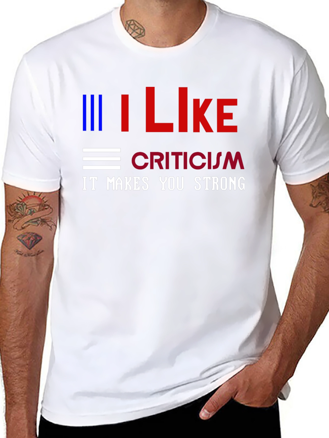 I Like Criticism Graphic Tee - Strong Message T-Shirt