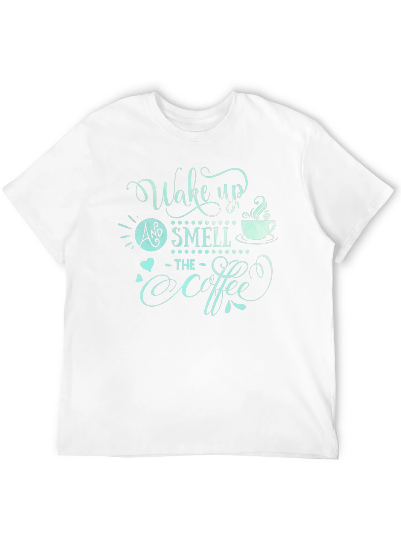 Wake Up and Smell the Coffee Graphic Tee