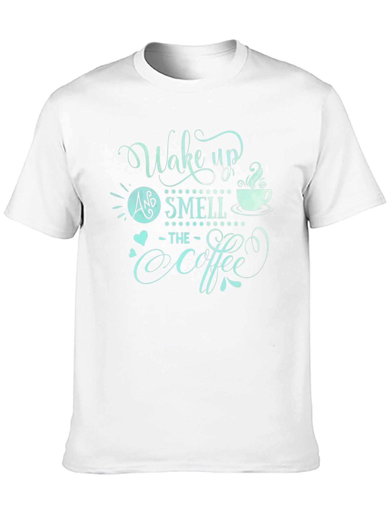 Wake Up and Smell the Coffee Graphic Tee