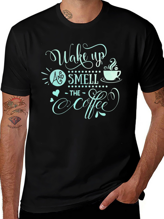 Wake Up and Smell the Coffee Graphic Tee
