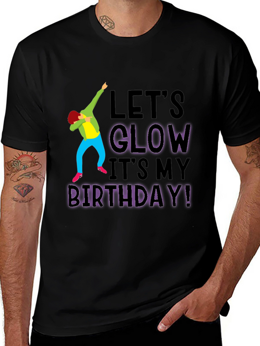 Lets Glow Birthday T-Shirt