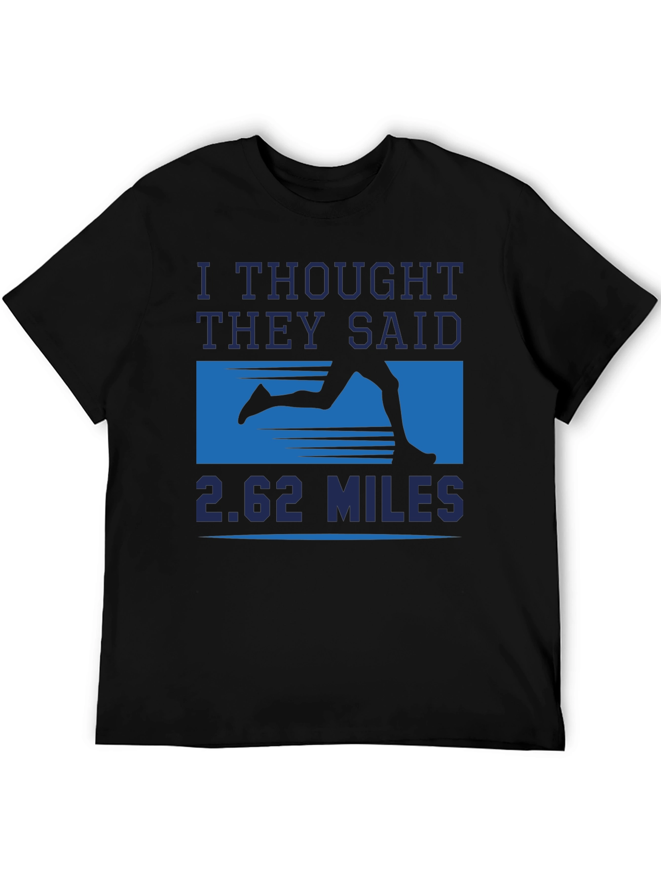 Funny Marathon Runner T-Shirt - 26.2 Miles Joke