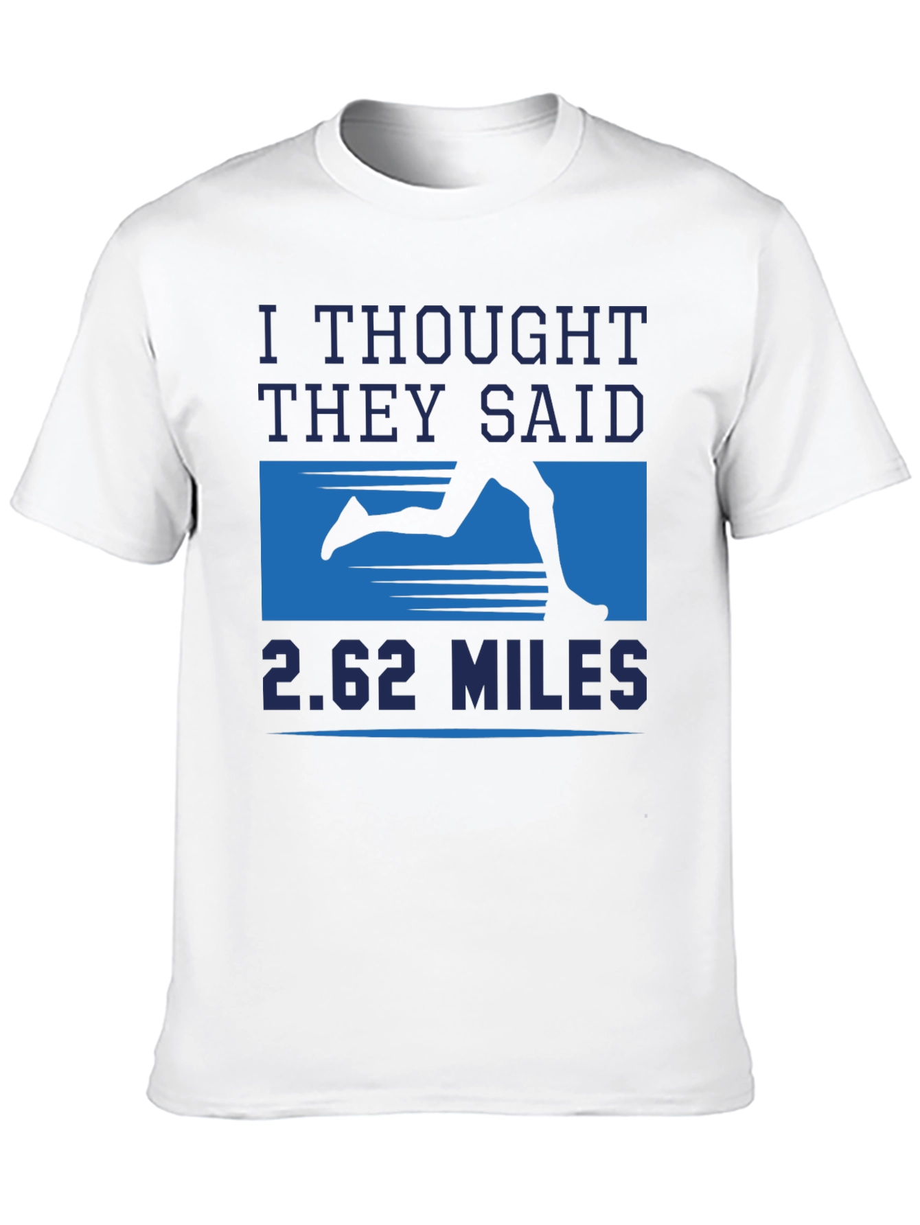 Funny Marathon Runner T-Shirt - 26.2 Miles Joke