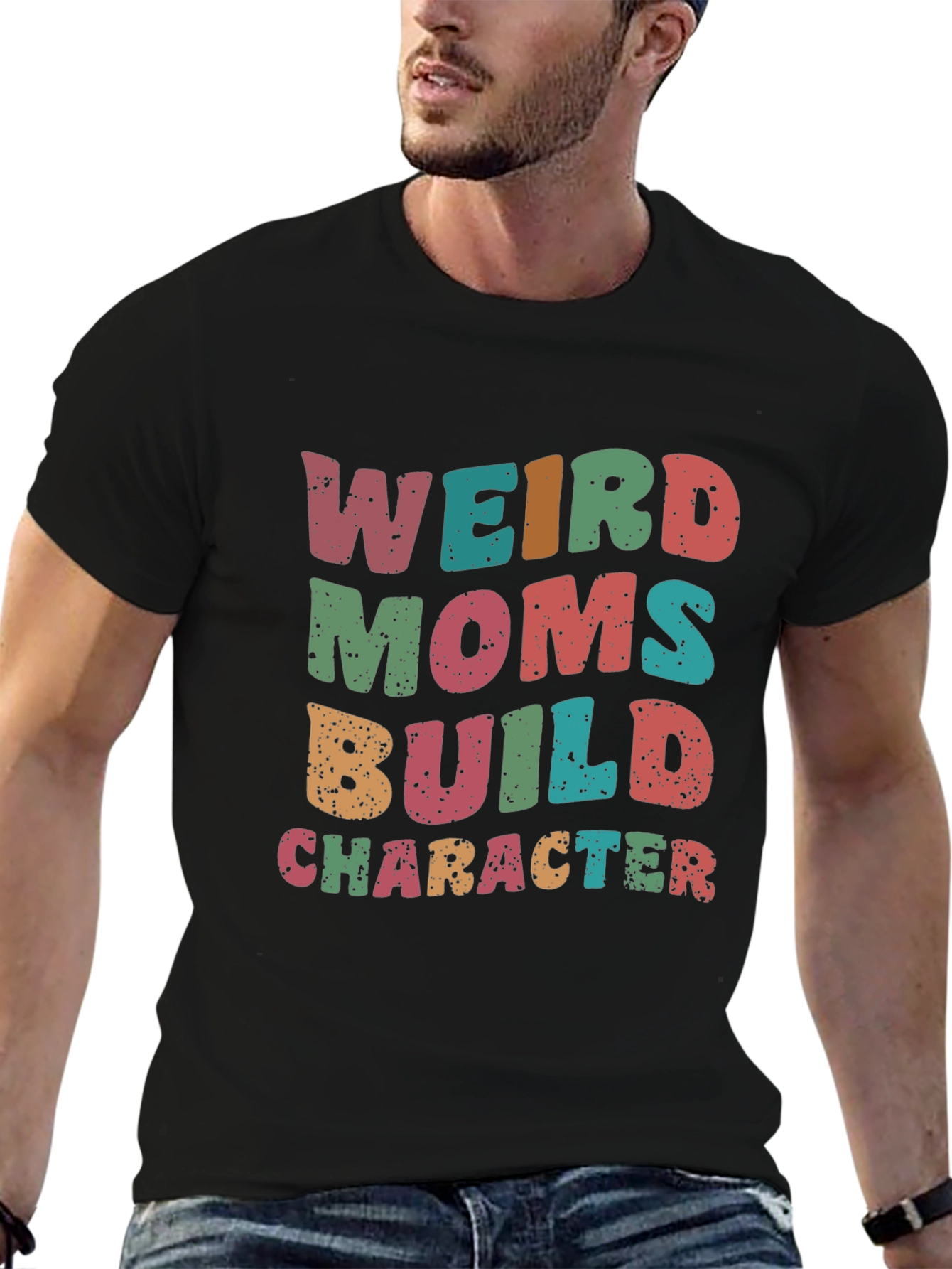 Weird Moms Build Character T-Shirt