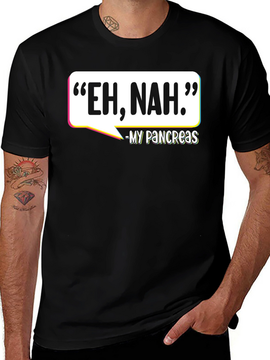 Eh Nah. My Pancreas T-Shirt - Funny Diabetes Tee