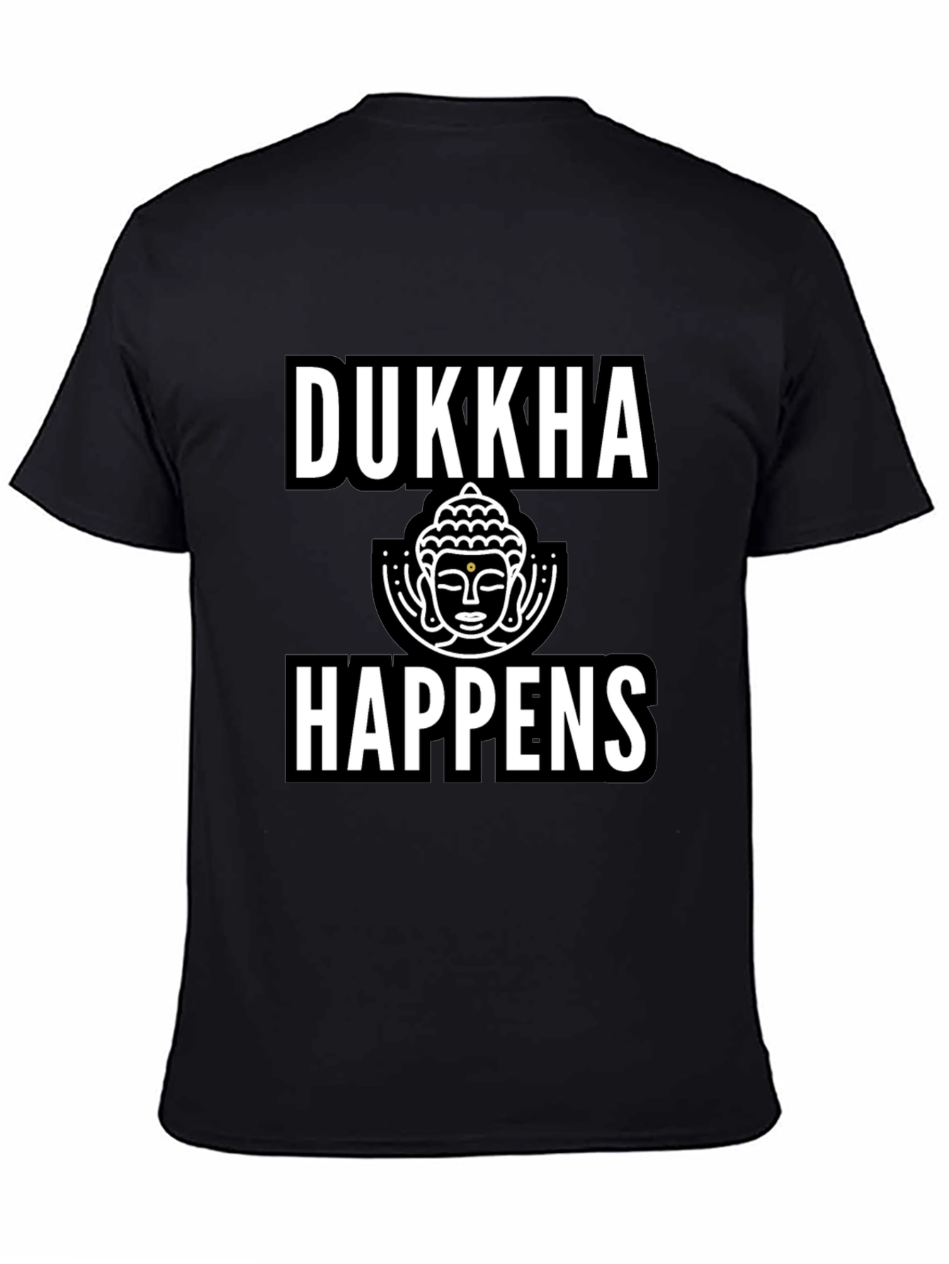 Dukkha Happens Graphic Tee