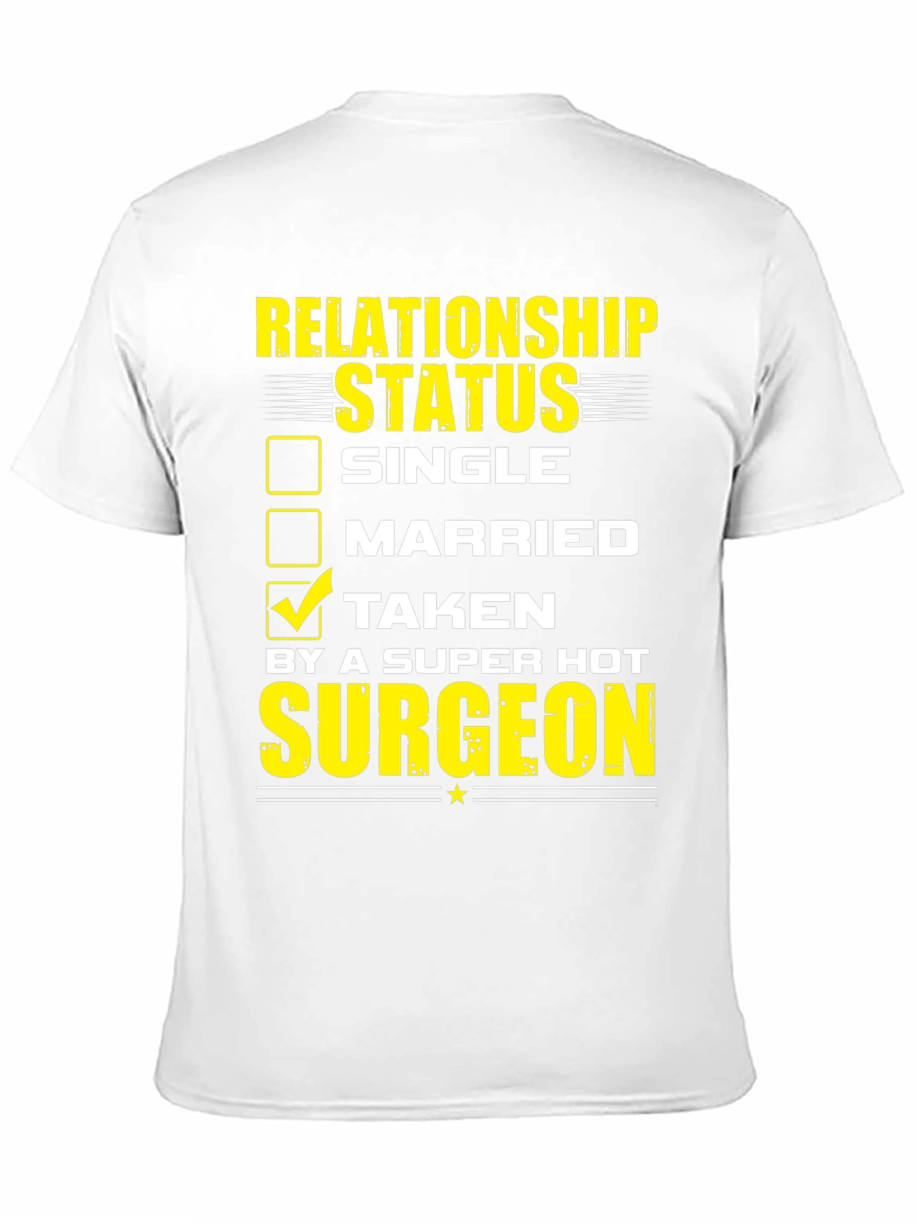 Taken by a Hot Surgeon T-Shirt