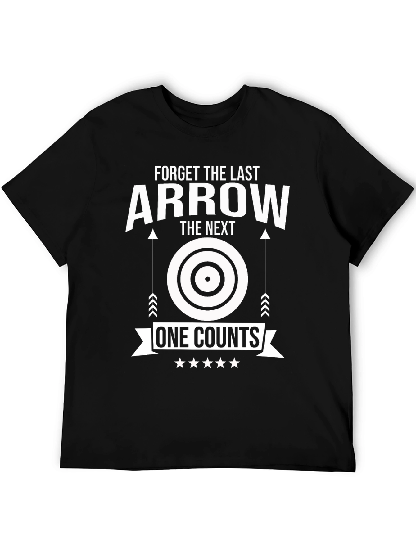Archery T-Shirt: Forget the Last Arrow