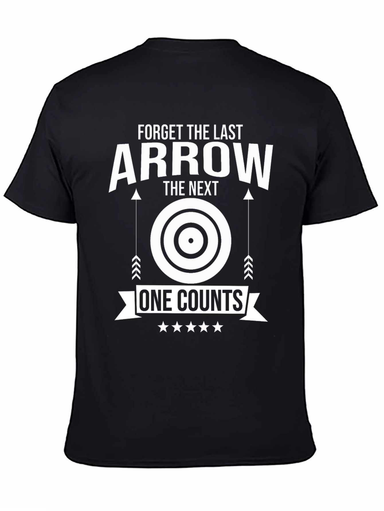 Archery T-Shirt: Forget the Last Arrow