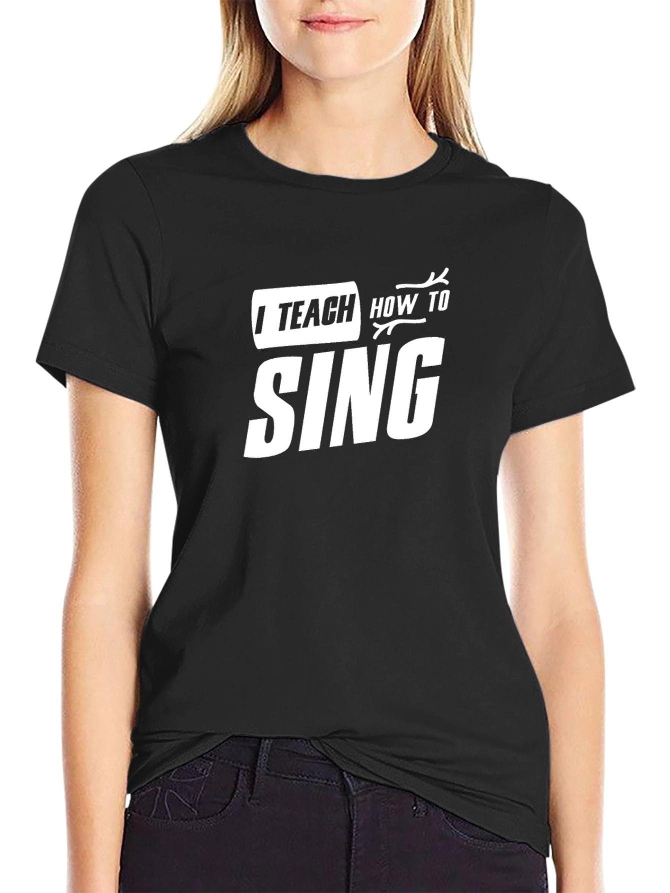 I Teach How to Sing Black T-Shirt