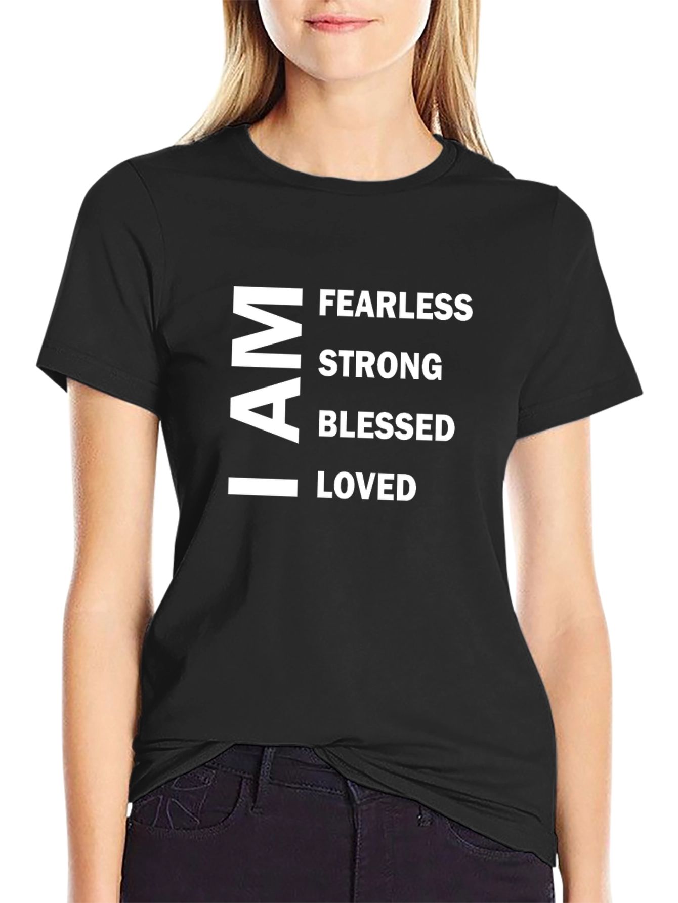 I AM Fearless Strong Blessed Loved T-Shirt