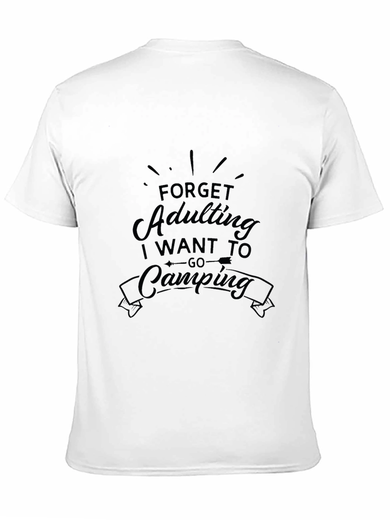 Forget Adulting Lets Go Camping Graphic T-Shirt