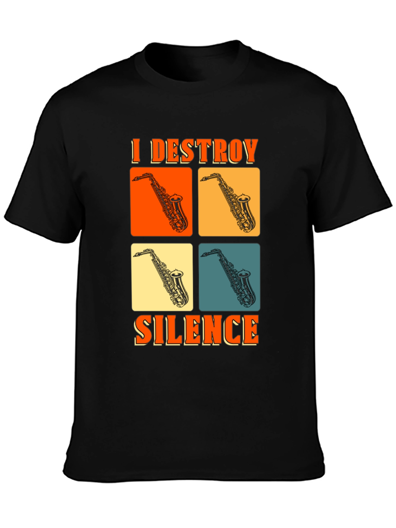 I Destroy Silence Saxophone Graphic T-Shirt