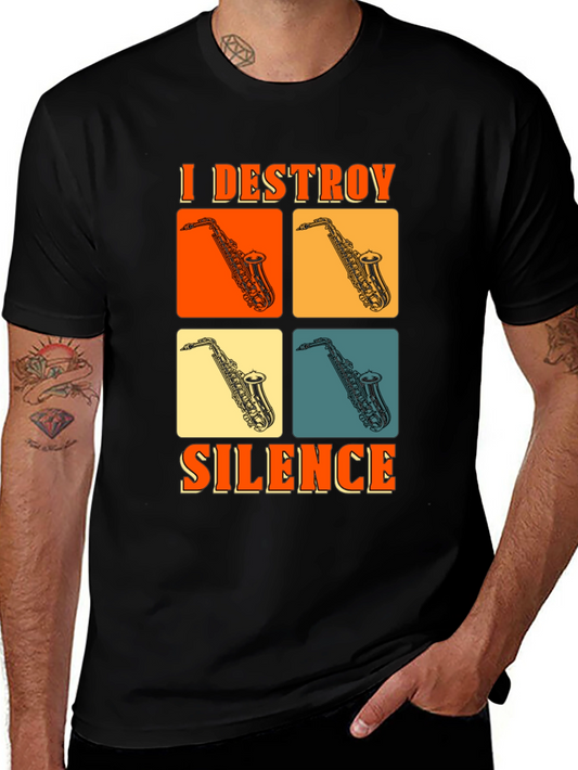 I Destroy Silence Saxophone Graphic T-Shirt