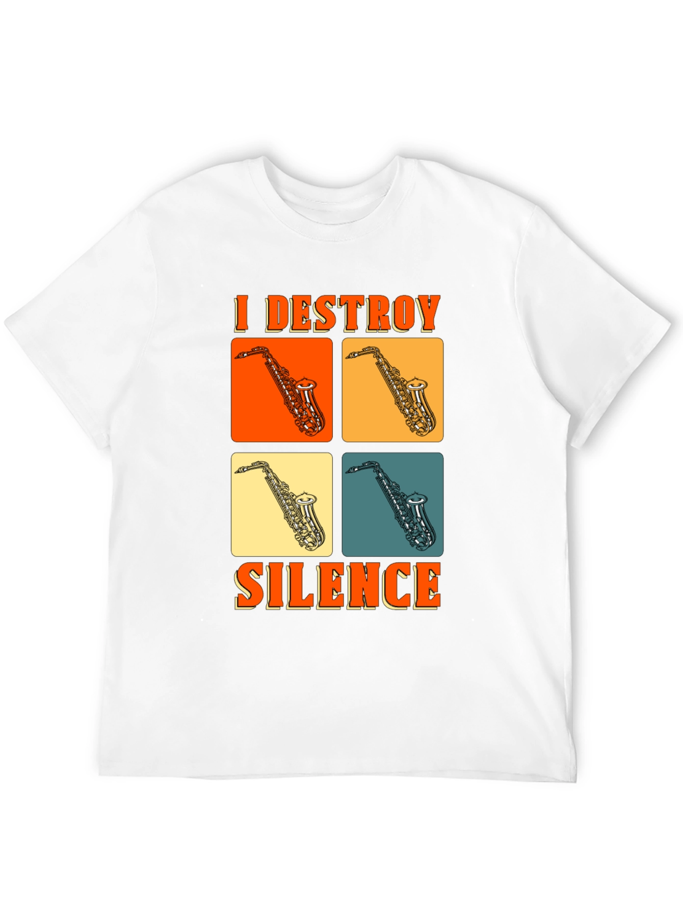 I Destroy Silence Saxophone Graphic T-Shirt