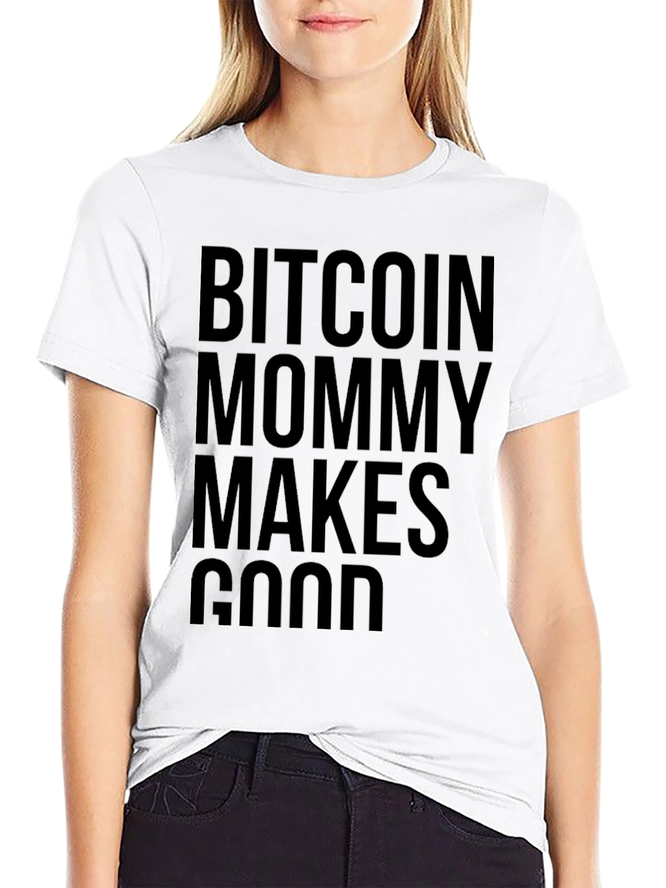 Bitcoin Mommy Makes Good T-Shirt - Crypto Fashion