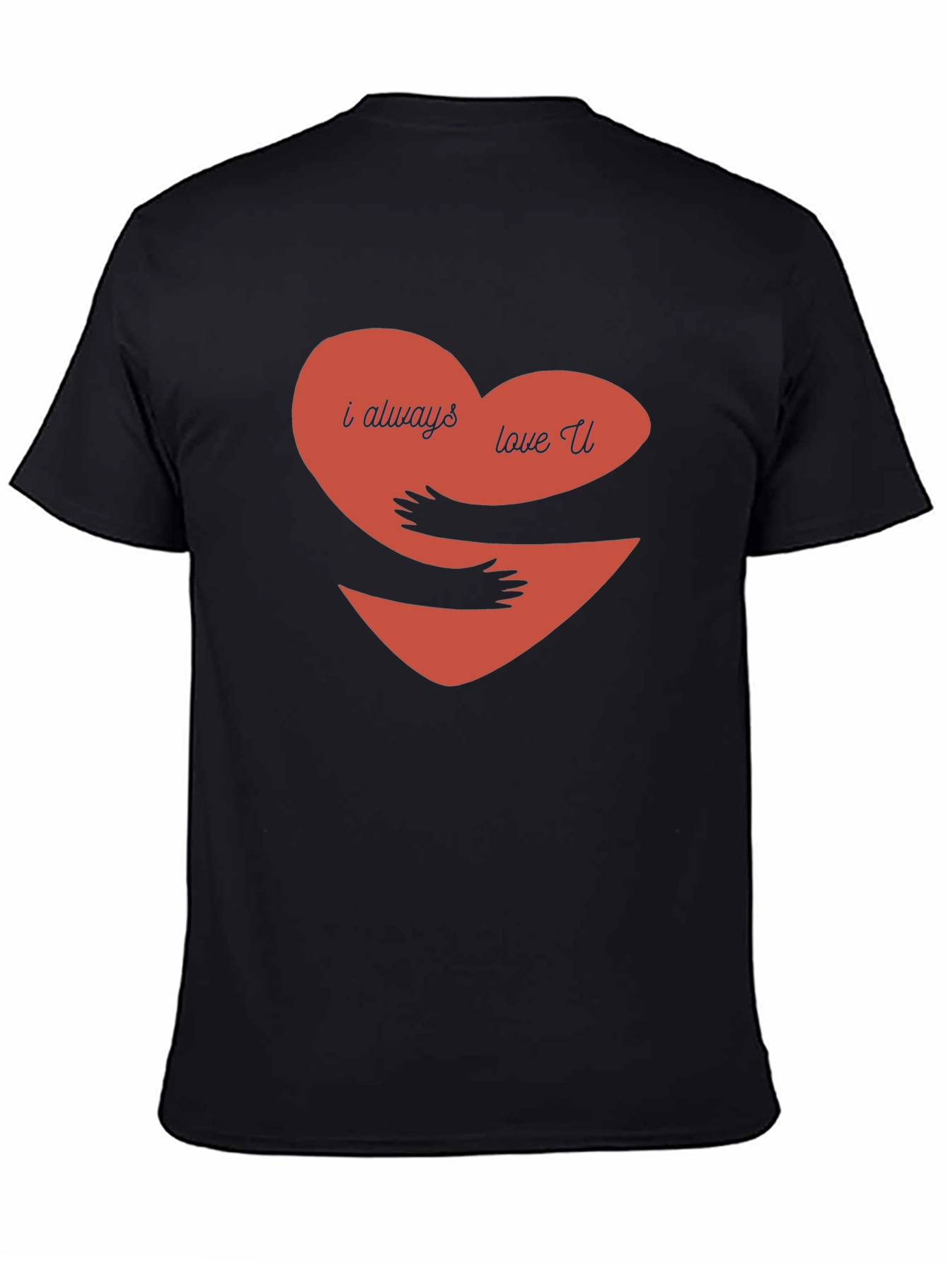 I Always Love You Hug Heart Graphic Tee