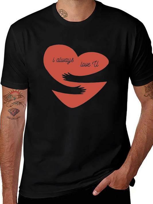I Always Love You Hug Heart Graphic Tee