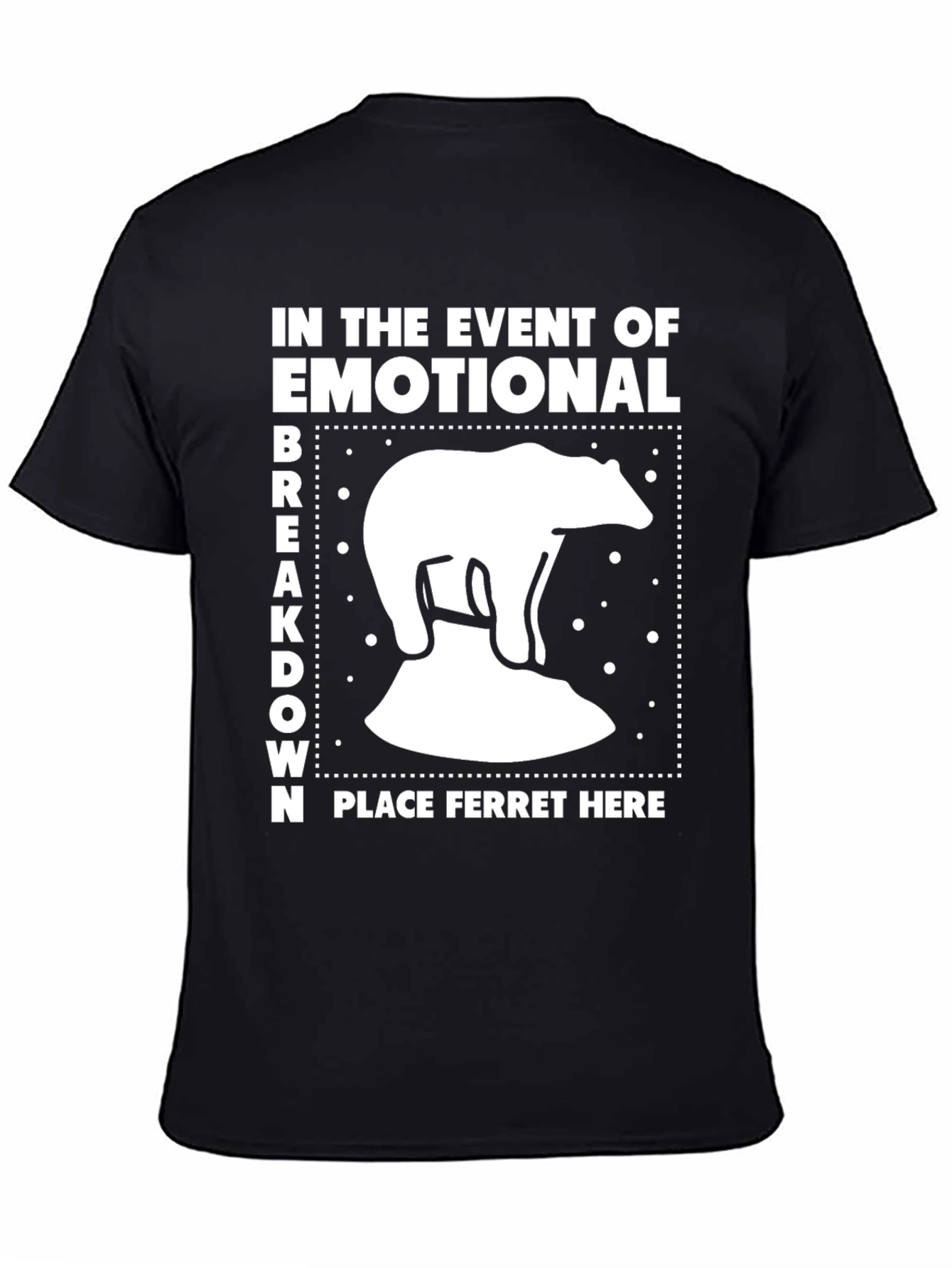 Emotional Breakdown Ferret T-Shirt