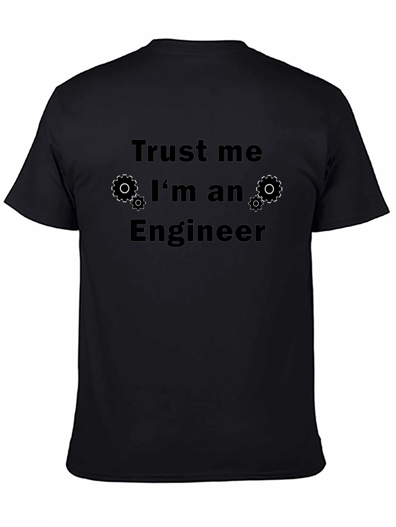 Trust Me Im an Engineer T-Shirt