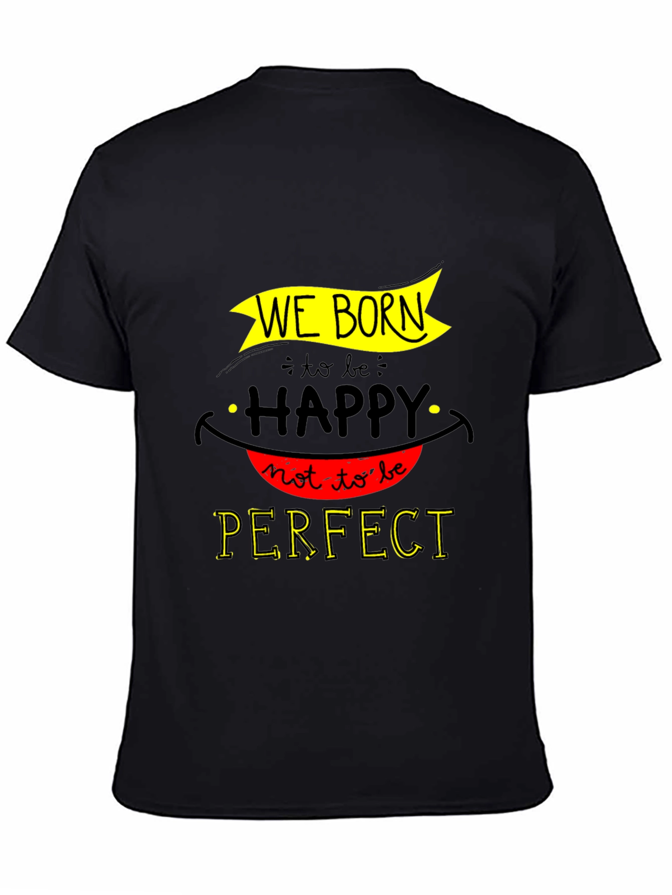 We Born Happy Graphic T-Shirt