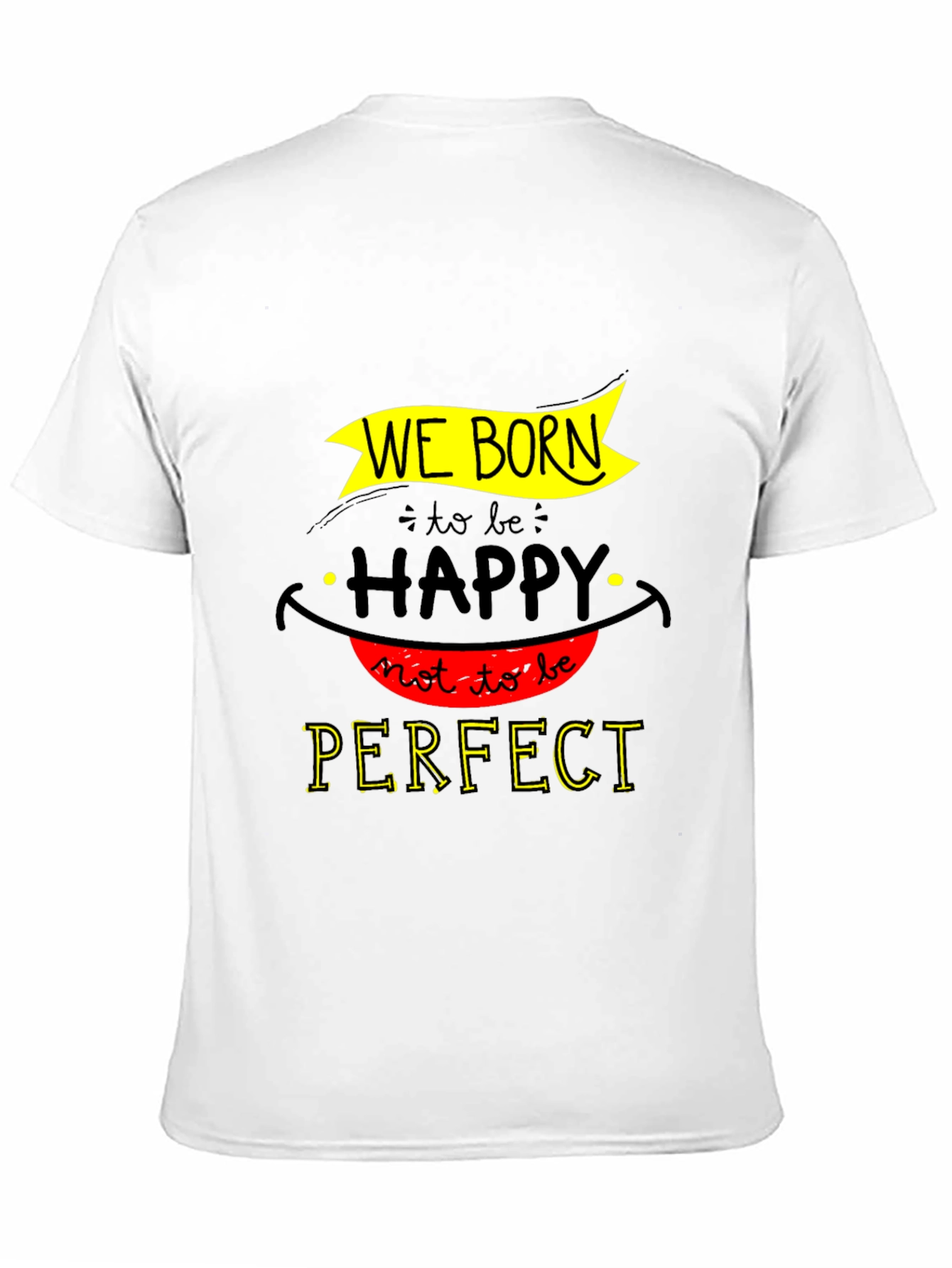 We Born Happy Graphic T-Shirt