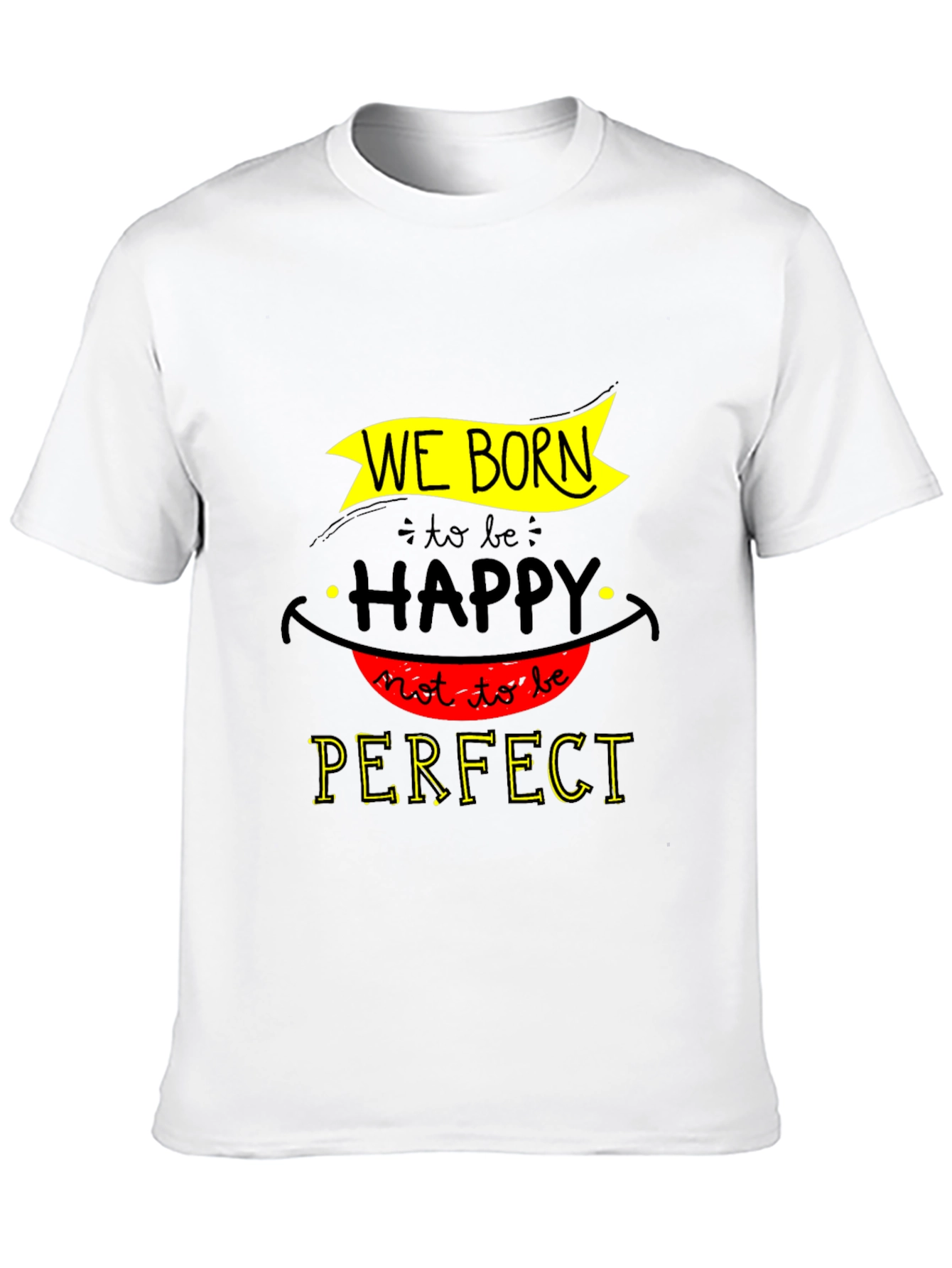 We Born Happy Graphic T-Shirt