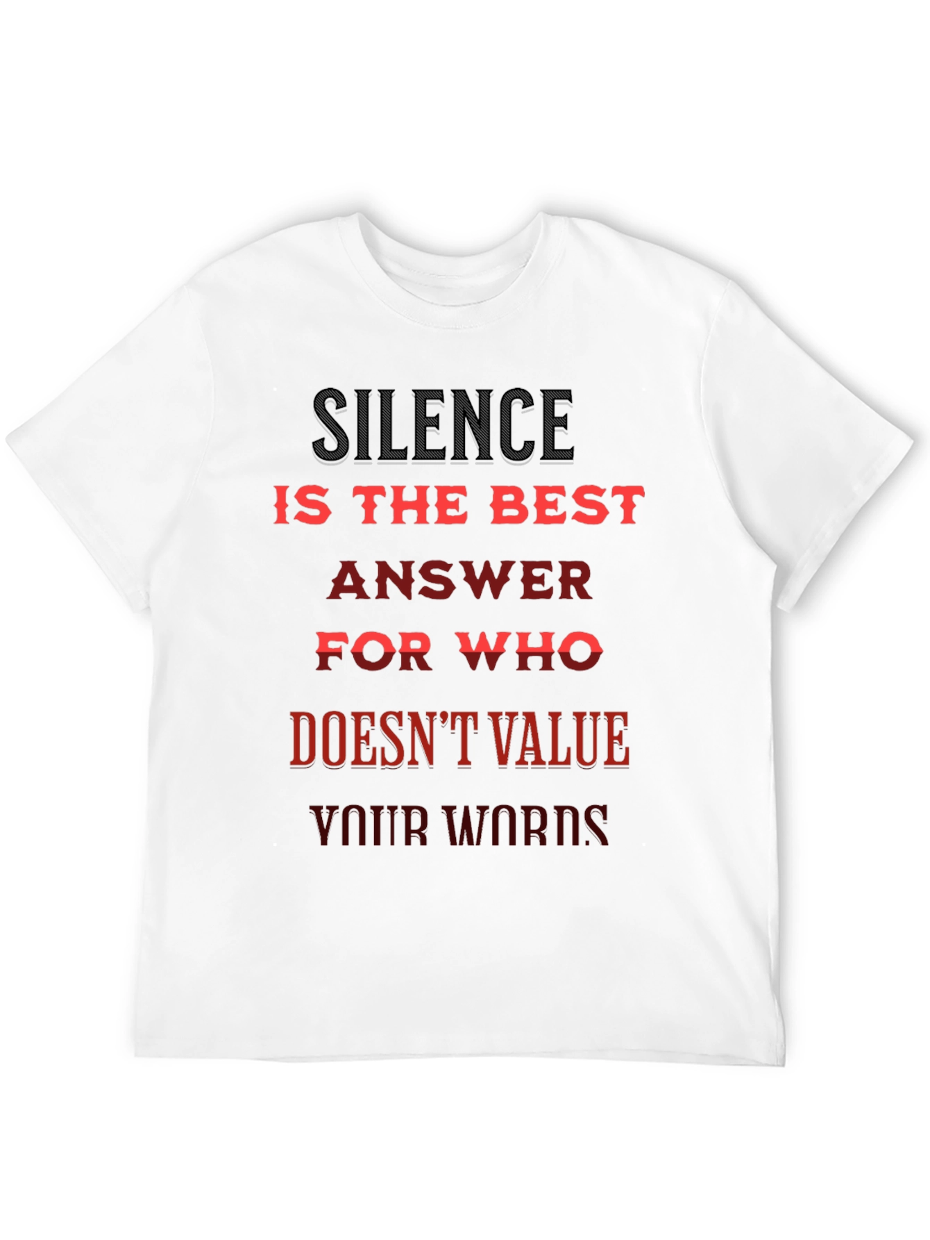 Silence is Best Tee - Slogan T-Shirt